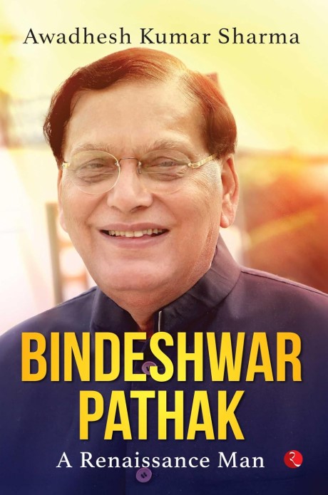 BINDESHWAR PATHAK A Renaissance Man
